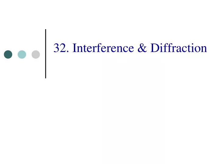 32 interference diffraction
