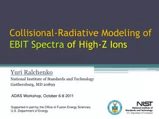 Collisional-Radiative Modeling of EBIT Spectra of High-Z Ions