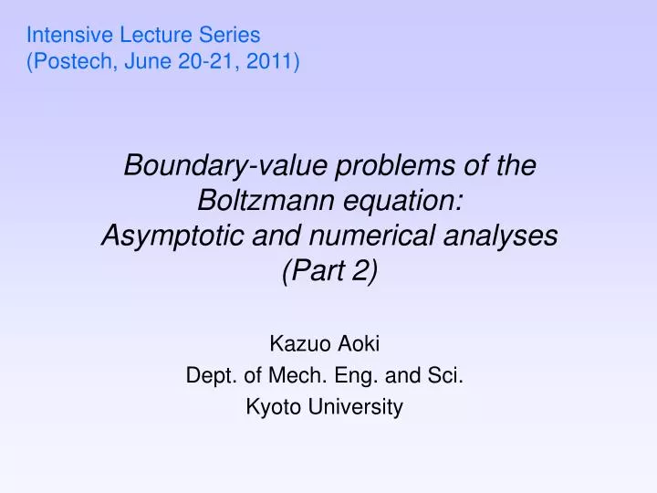 boundary value problems of the boltzmann equation asymptotic and numerical analyses part 2