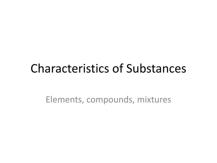 characteristics of substances