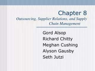 Chapter 8 Outsourcing, Supplier Relations, and Supply Chain Management