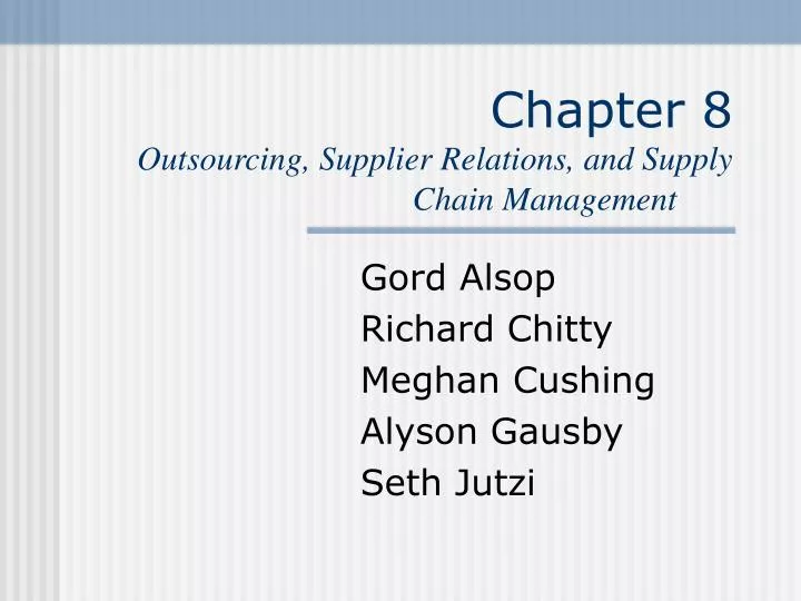 chapter 8 outsourcing supplier relations and supply chain management