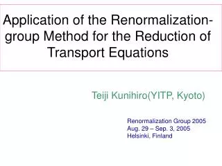 Application of the Renormalization-group Method for the Reduction of Transport Equations