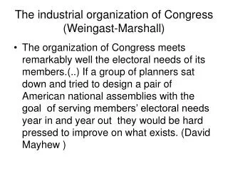 The industrial organization of Congress (Weingast-Marshall)