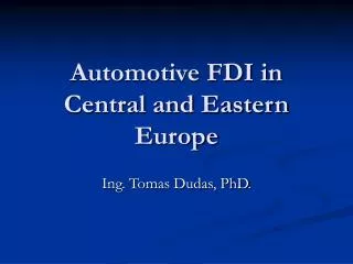 Automotive FDI in Central and Eastern Europe