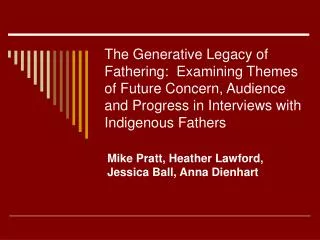 The Generative Legacy of Fathering: Examining Themes of Future Concern, Audience and Progress in Interviews with Indige