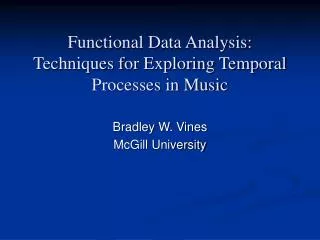 Functional Data Analysis: Techniques for Exploring Temporal Processes in Music