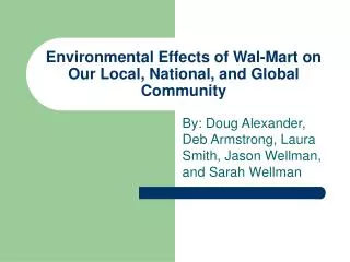 Environmental Effects of Wal-Mart on Our Local, National, and Global Community