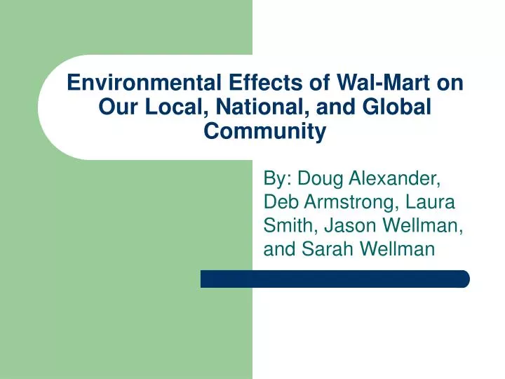 environmental effects of wal mart on our local national and global community