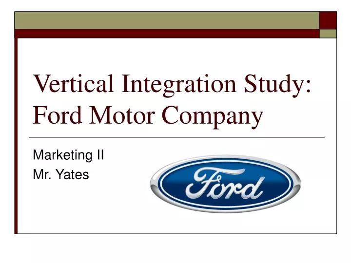 vertical integration study ford motor company