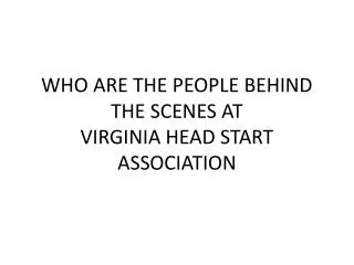 Who are the People Behind the Scenes at Virginia Head Start Association