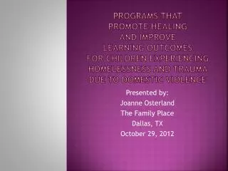 Programs that promote healing and improve learning outcomes for children experiencing homelessness and trauma due to