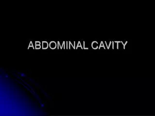 ABDOMINAL CAVITY