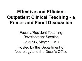 Effective and Efficient Outpatient Clinical Teaching - a Primer and Panel Discussion