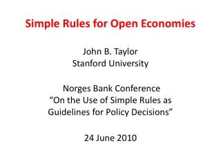 Simple Rules for Open Economies John B. Taylor Stanford University