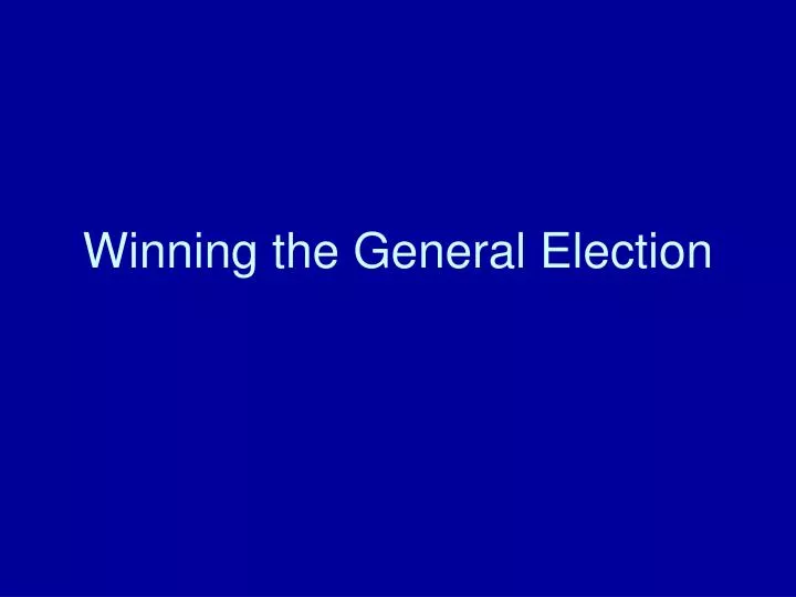 winning the general election