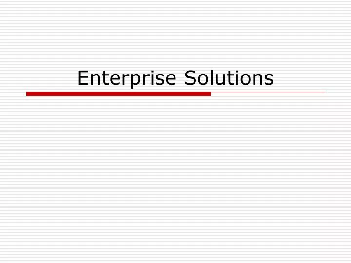 enterprise solutions