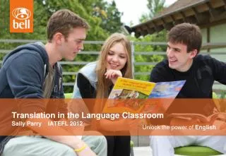 Translation in the Language Classroom Sally Parry IATEFL 2012