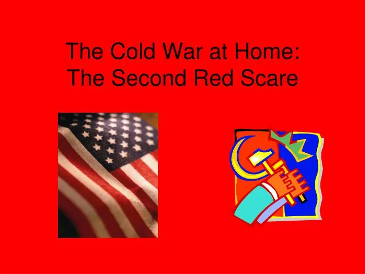 the cold war at home the second red scare