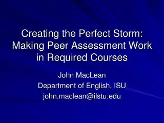 Creating the Perfect Storm: Making Peer Assessment Work in Required Courses