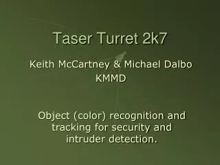 Taser Turret 2k7