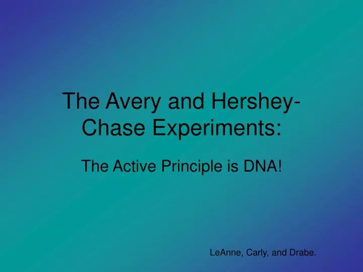 the avery and hershey chase experiments