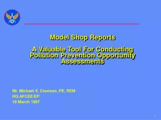 Model Shop Reports A Valuable Tool For Conducting Pollution Prevention Opportunity Assessments