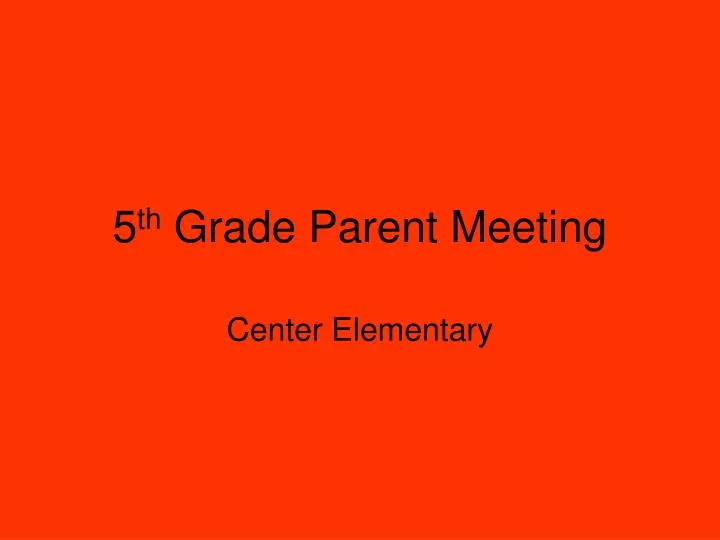 5 th grade parent meeting