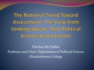 The National Trend Toward Assessment: The View from Undergraduate-Only Political Science Departments