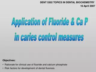 Application of Fluoride &amp; Ca P