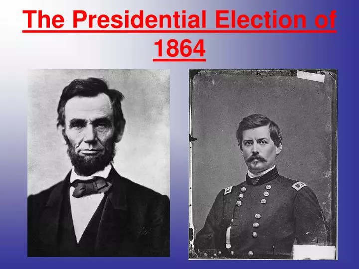 the presidential election of 1864