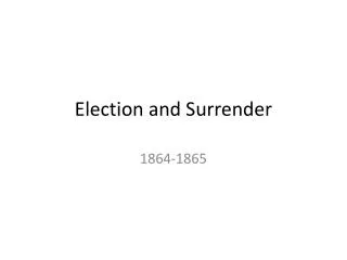 Election and Surrender