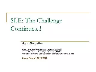 SLE: The Challenge Continues..!