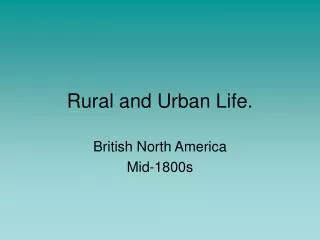 Rural and Urban Life.