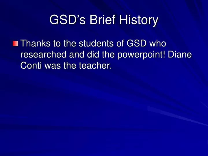 gsd s brief history