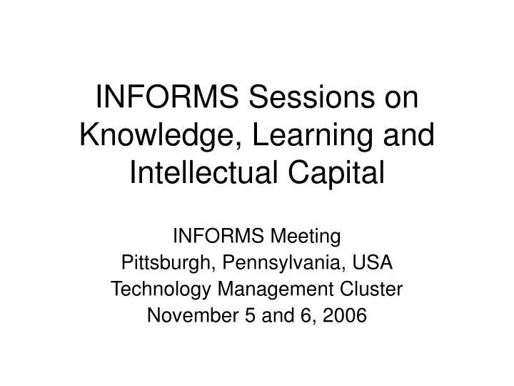 informs sessions on knowledge learning and intellectual capital