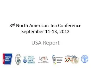 3 rd North American Tea Conference September 11-13, 2012