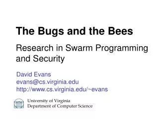 David Evans evans@cs.virginia.edu http://www.cs.virginia.edu/~evans
