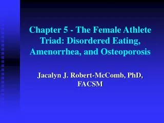 Chapter 5 - The Female Athlete Triad: Disordered Eating, Amenorrhea, and Osteoporosis