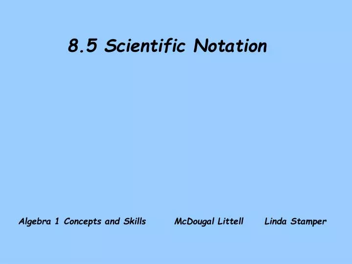 8 5 scientific notation