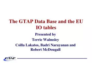 The GTAP Data Base and the EU IO tables