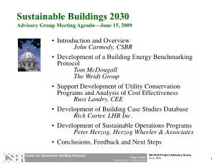 Introduction and Overview John Carmody, CSBR Development of a Building Energy Benchmarking Protocol Tom McDougall 		The