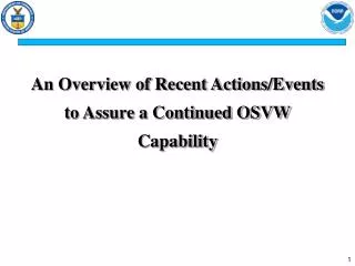 An Overview of Recent Actions/Events to Assure a Continued OSVW Capability