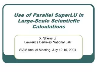 Use of Parallel SuperLU in Large-Scale Scienticfic Calculations