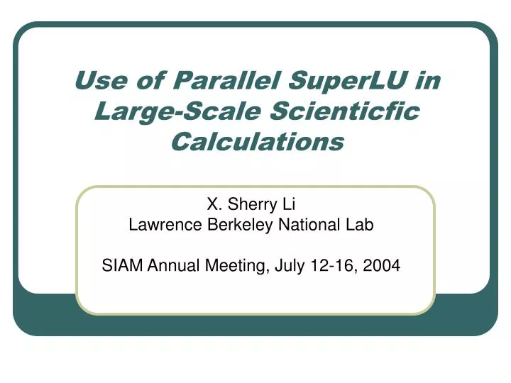 use of parallel superlu in large scale scienticfic calculations