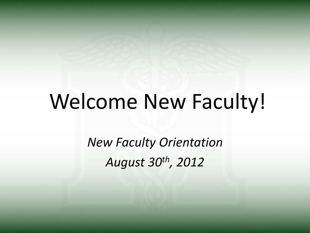 PPT - Welcome New Faculty! PowerPoint Presentation, free download - ID ...