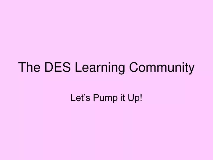 the des learning community
