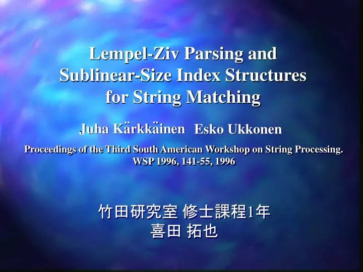 lempel ziv parsing and sublinear size index structures for string matching