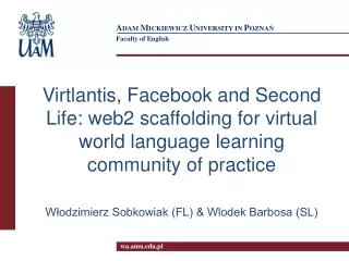Virtlantis, Facebook and Second Life: web2 scaffolding for virtual world language learning community of practice