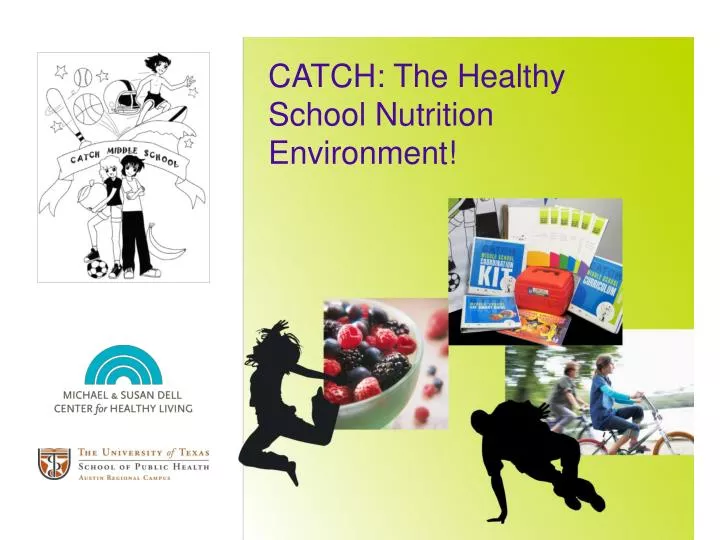 catch the healthy school nutrition environment